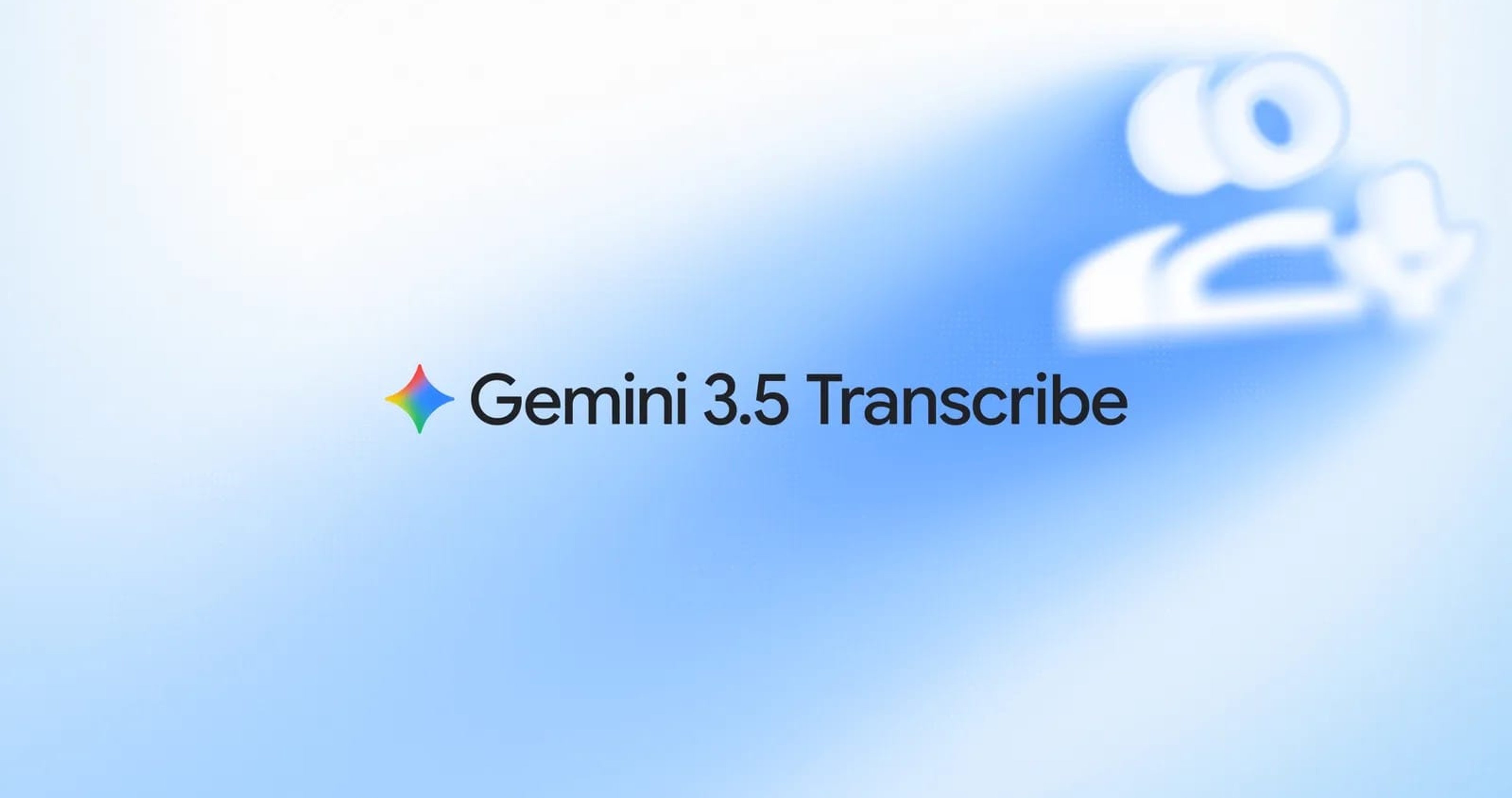 Google launches Gemini 3.5 Transcribe, its most accurate speech-to-text model yet