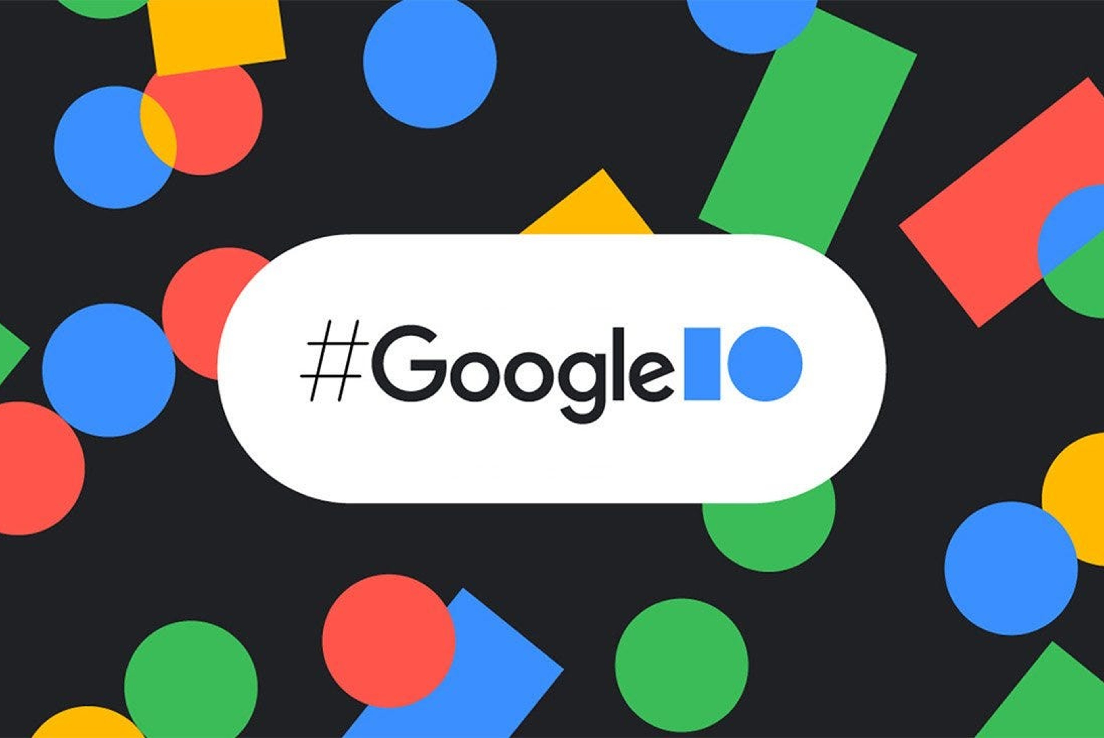 May 10th to host Google I/O 2023