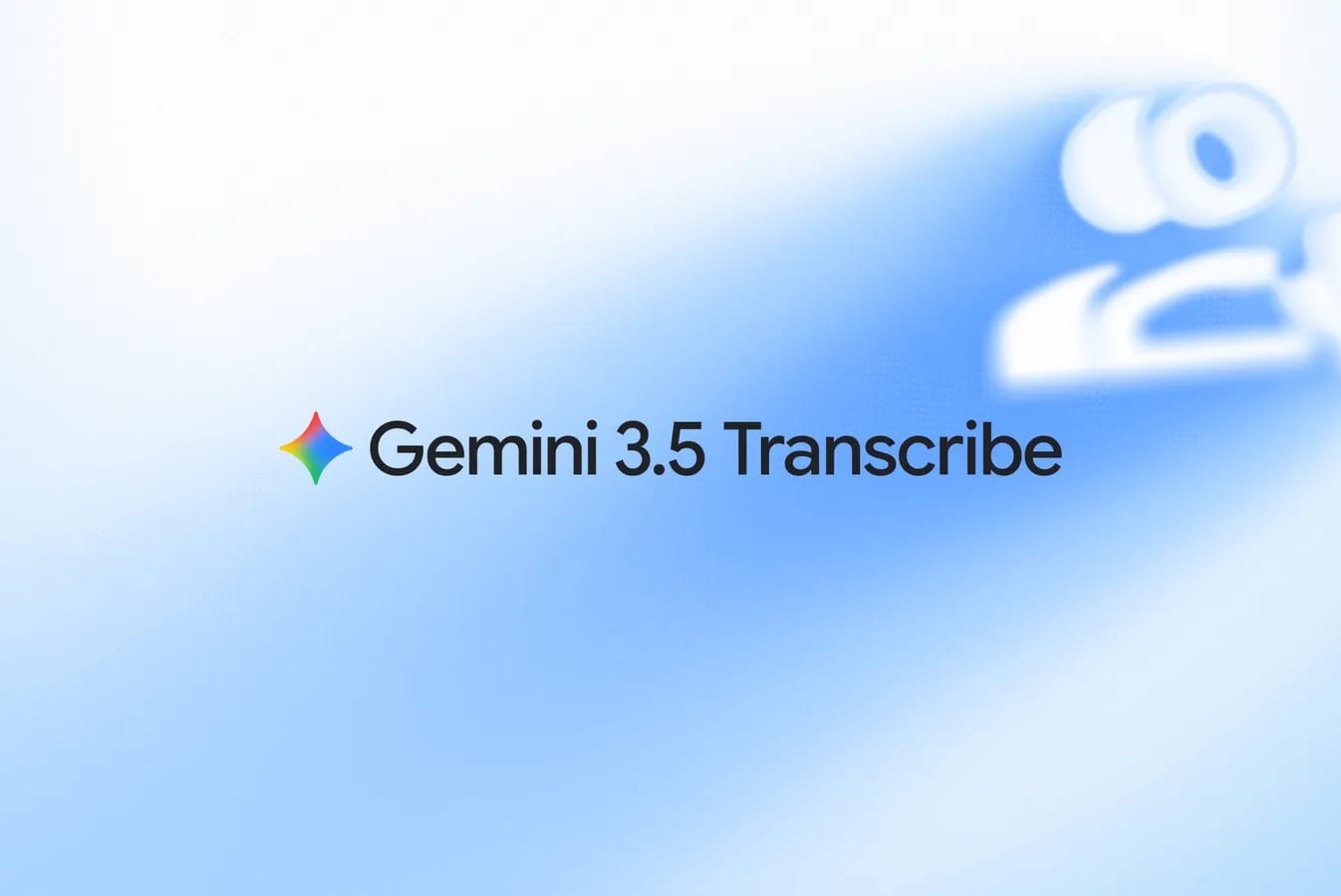 Google launches Gemini 3.5 Transcribe, its most accurate speech-to-text model yet